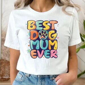 Best Dog Mom Ever Shirt, Funny Dog Mom T-Shirt, Mothers Day Gift Tee